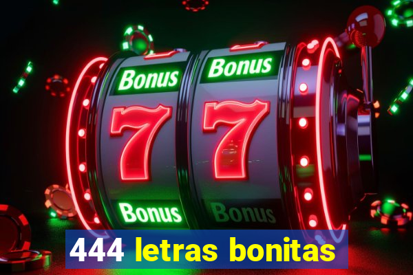 444 letras bonitas